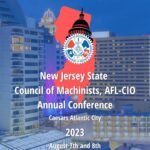 IAM Local Lodge 914 Members showed up and showed out at this years New Jersey State Council of Machinists Annual Conference!